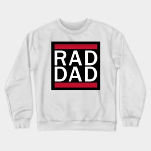 RAD DAD Shirt for Fathers Day Gift Crewneck Sweatshirt